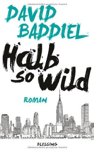 Halb so wild: Roman