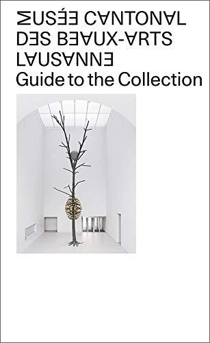 Musée Cantonal des Beaux-Arts Lausanne: Guide to the Collection