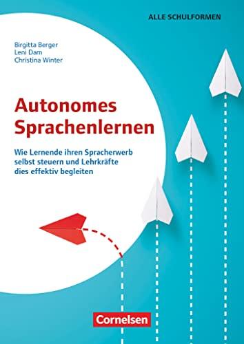 Autonomes Sprachenlernen - Wie Lernende Verantwortung übernehmen und Lehrkräfte dies effektiv begleiten: Buch mit Kopiervorlagen über Webcode