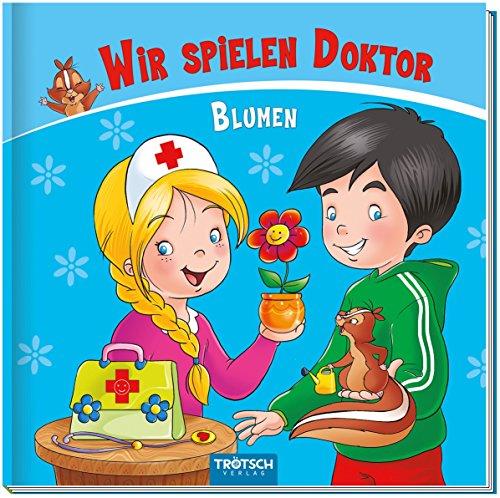 Wir spielen Doktor: Blumen