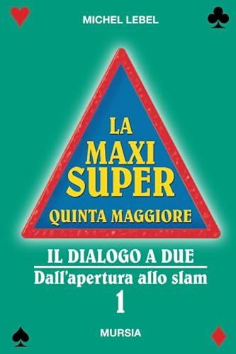 La maxi super quinta maggiore