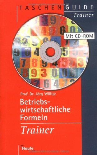 Betriebswirtschaftliche Formeln. Trainer