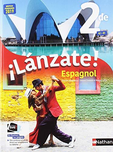 Lanzate ! : espagnol 2de A2-B1 : nouveaux programmes 2019