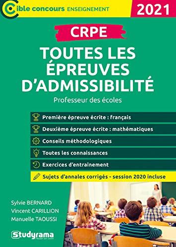 CRPE, toutes les épreuves d'admissibilité : professeur des écoles : 2021