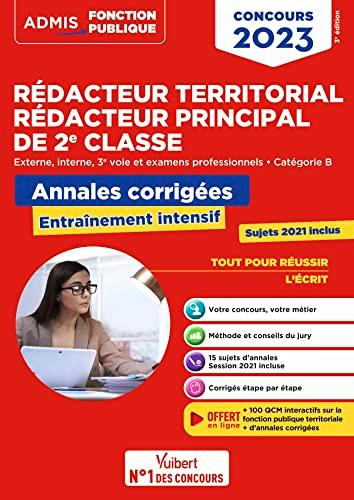 Rédacteur territorial, rédacteur principal de 2e classe concours 2023 : externe, interne, 3e voie et examens professionnels, catégorie B : annales corrigées, entraînement intensif