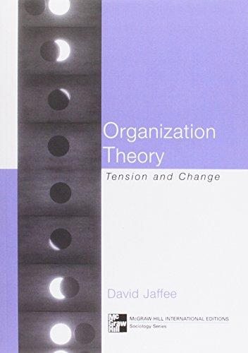 Organizational Theory: Tension and Change (McGraw-Hill Sociology)