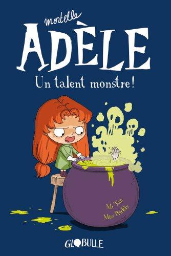 Mortelle Adèle. Vol. 6. Un talent monstre !