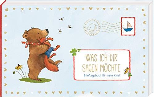 Brieftagebuch - Was ich dir sagen möchte: Brieftagebuch für mein Kind