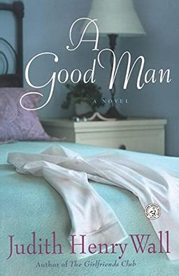 A Good Man: A Novel