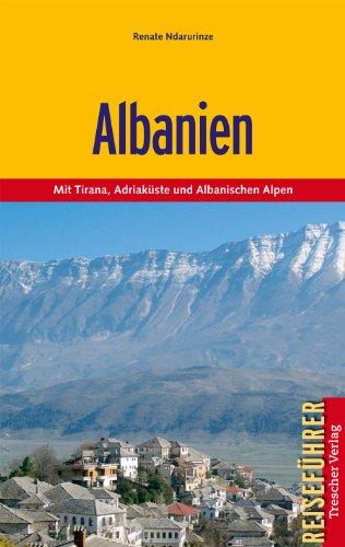 Albanien - Mit Tirana, Adriaküste und Albanischen Alpen