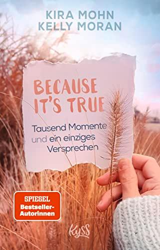 Because It's True - Tausend Momente und ein einziges Versprechen (Because-Reihe, Band 1)