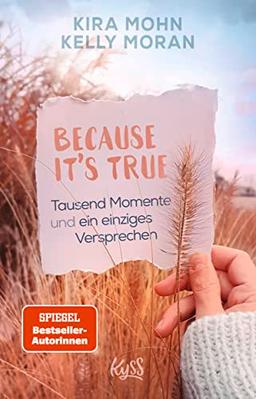 Because It's True - Tausend Momente und ein einziges Versprechen (Because-Reihe, Band 1)