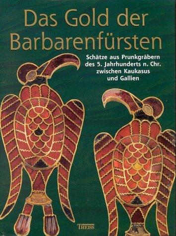 Das Gold der Barbarenfürsten