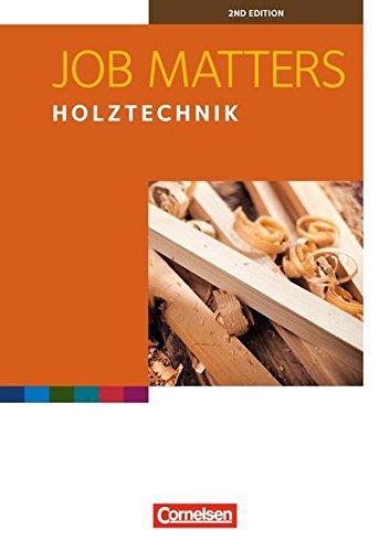 Job Matters - 2nd edition: A2 - Holztechnik: Arbeitsheft