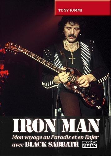 Iron Man : mon voyage au paradis et en enfer avec Black Sabbath