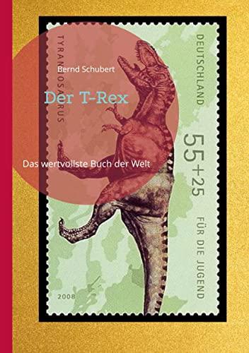 Der T-Rex: Das wertvollste Buch der Welt