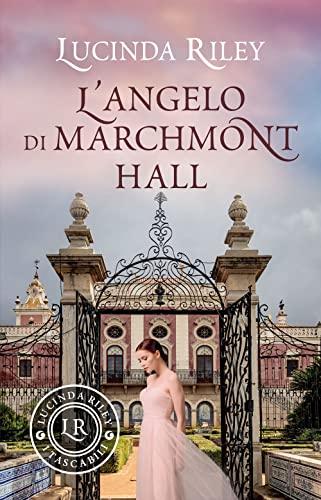 L'angelo di Marchmont Hall (I tascabili di Lucinda Riley)