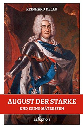 August der Starke und seine Mätressen