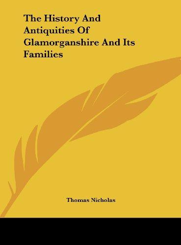 The History And Antiquities Of Glamorganshire And Its Families