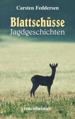 Blattschüsse - Jagdgeschichten