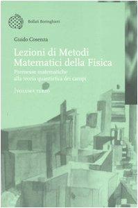 Lezioni di metodi matematici della fisica. Premesse matematiche alla teoria quantistica dei campi (Vol. 3) (Nuova didattica)