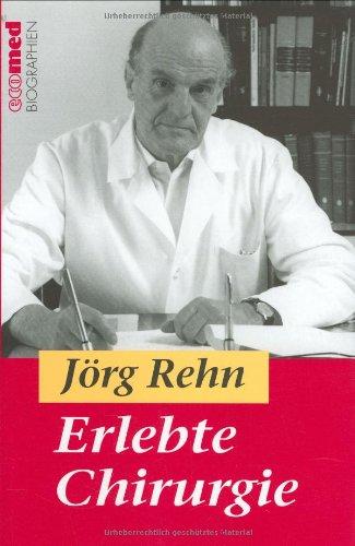 Erlebte Chirurgie: Reihe: ecomed Biographien