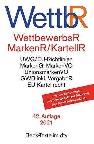 Wettbewerbsrecht, Markenrecht und Kartellrecht: Gesetz gegen den unlauteren Wettbewerb, Preisangabenverordnung, Markengesetz, Markenverordnung, ... der Europäischen Union (Beck-Texte im dtv)