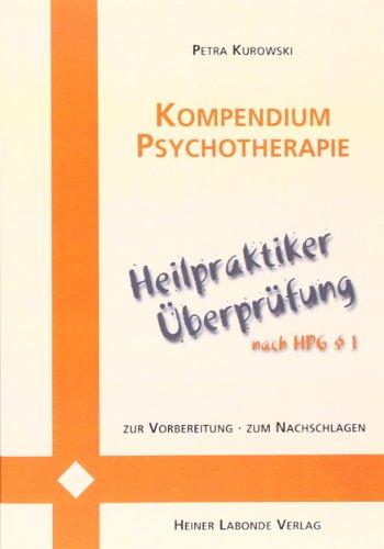 Kompendium Psychotherapie: Heilpraktikerüberprüfung nach HPG §1