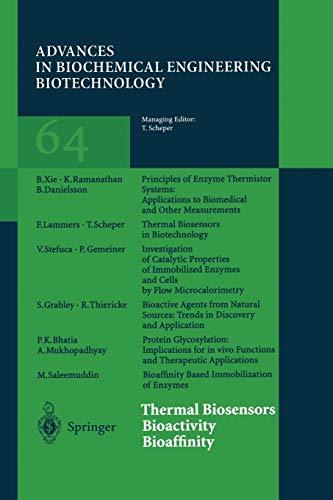 Thermal Biosensors Bioactivity Bioaffinity (Advances in Biochemical Engineering/Biotechnology, 64, Band 64)