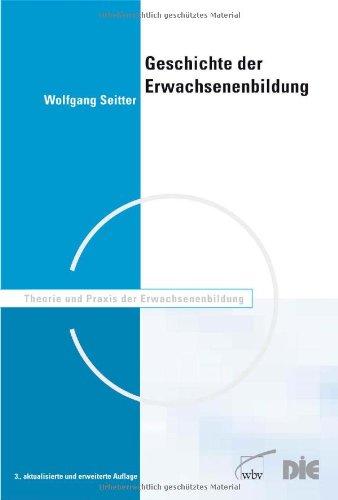 Geschichte der Erwachsenenbildung: Eine Einführung