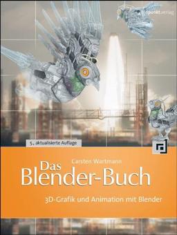 Das Blender-Buch: 3D-Grafik und Animation mit Blender