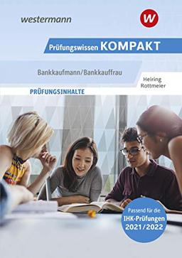 Prüfungswissen KOMPAKT - Bankkaufmann/Bankkauffrau: Prüfungsvorbereitung