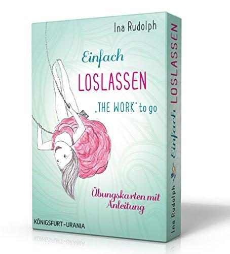 Einfach loslassen -The Work to go: Set mit Booklet und Karten (auf Deutsch, nach Byron Katie, 4 Fragen)