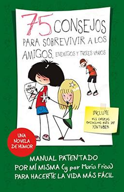 75 consejos para sobrevivir a los amigos, enemigos y otros troles (Serie 75 Consejos 10) (Jóvenes lectores, Band 10)