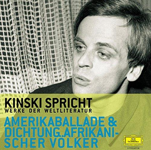 Kinski spricht aus der Amerikaballade und der Dichtung afrikanischer Voelker