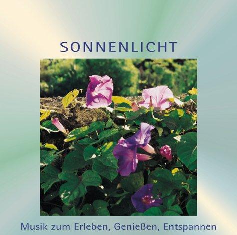 Sonnenlicht. CD. . Musik zum Erleben, Genießen, Entspannen