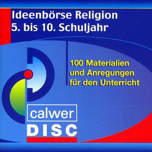 Ideenbörse Religion. 5. - 10. Schuljahr. CD-ROM. 100 Materialien und Anregungen für den Unterricht.  (Lernmaterialien)