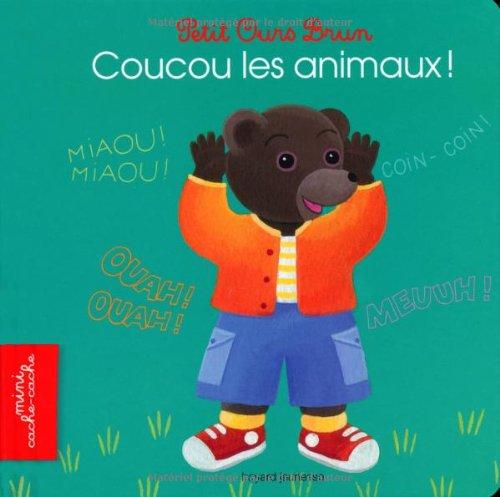 Petit Ours Brun : coucou les animaux !