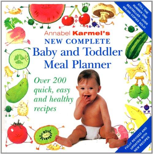 Annabel Karmel's New Complete Baby & Toddler Meal Planner - 4th Edition