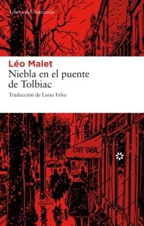 Niebla en el puente de Tolbiac (Libros del Asteroide, Band 41)