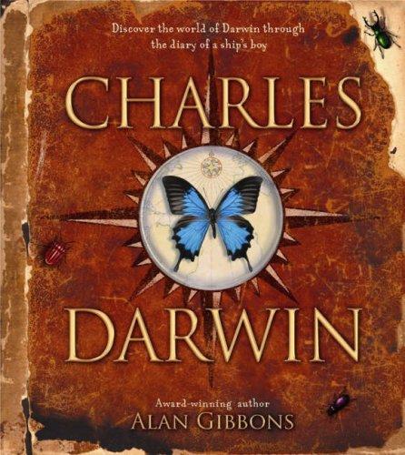 Charles Darwin: Discover the World of Darwin Through the Diary of a Ship's Boy