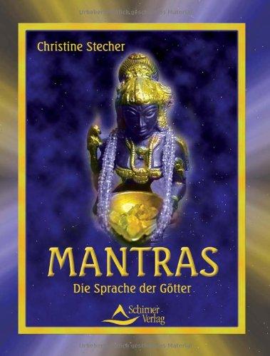 Mantras. Die Sprache der Götter