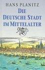 Die deutsche Stadt im Mittelalter