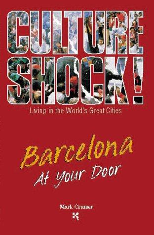 Culture Shock!: Barcelona at Your Door (Culture Shock! at Your Door)