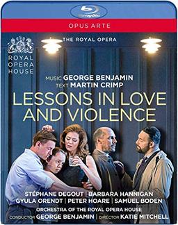 Lessons In Love And Violence [George Benjamin/Martin Crimp/Royal Opera House] [Blu-ray]