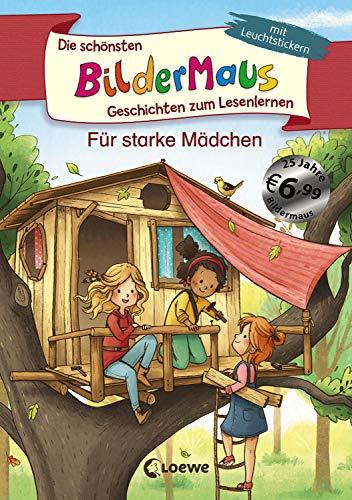 Die schönsten Bildermaus-Geschichten zum Lesenlernen für starke Mädchen: Ideal für die Vorschule und Leseanfänger ab 5 Jahre - Mit Leuchtstickern