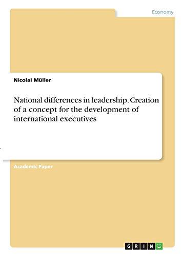 National differences in leadership. Creation of a concept for the development of international executives