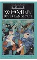 Women in a River Landscape: A Novel in Dialogues and Soliloquies (European Classics)