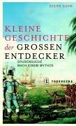 Kleine Geschichte der großen Entdecker