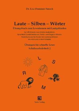 Laute - Silben - Wörter. Übungsbuch zum Lesenlernen mit Lautgebärden. Übungen für schnelle Leser. Schülerarbeitsheft 2